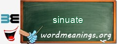 WordMeaning blackboard for sinuate